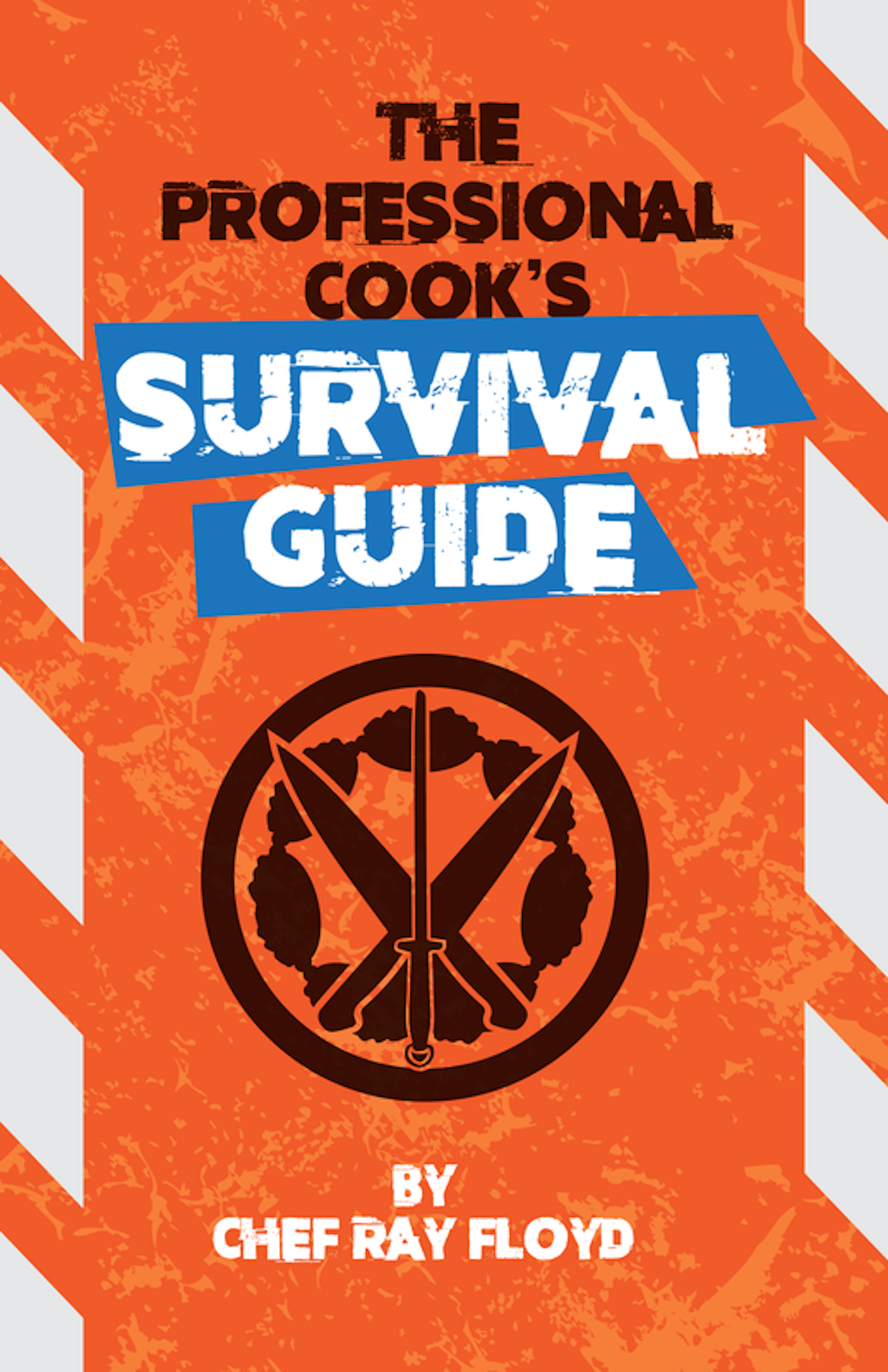 The Professional Cook's Survival Guide